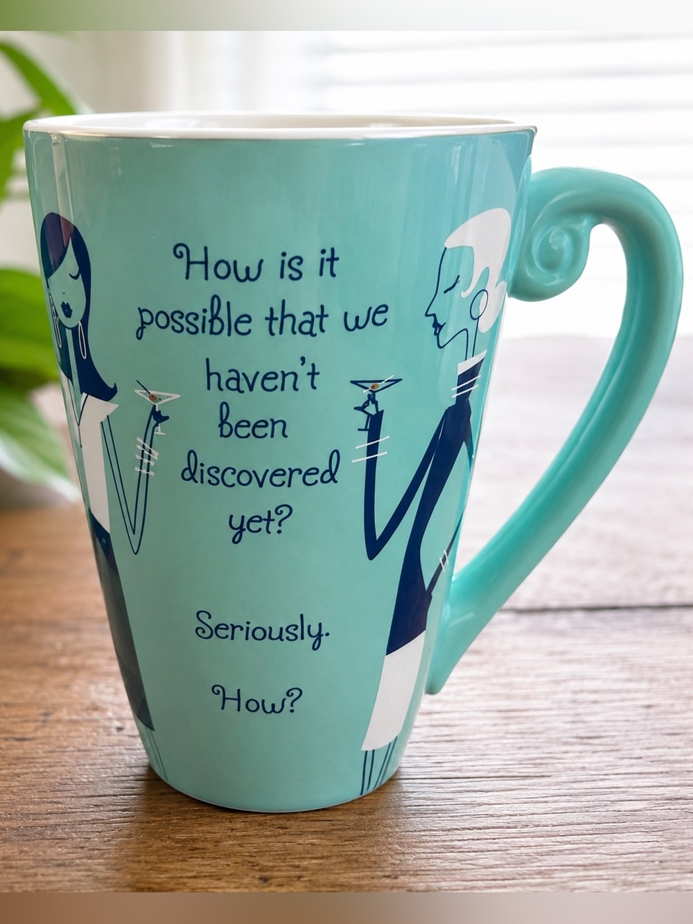 Hallmark Humor Coffee Mug How Have We Not Been Discovered Yet Martini Cup 14 Oz